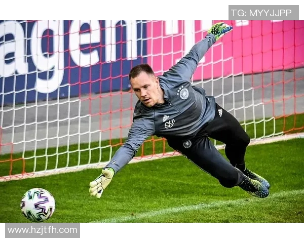 特尔施特根:从青涩门将到世界顶级守门员的华丽转身与成长之路 特尔施特根:从青涩门将到世界顶级守门员的华丽转身与成长之路